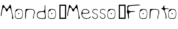 Mondo Messo Fonto 2 Regular.ttf