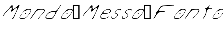 Mondo Messo Fonto Italic Regular.ttf