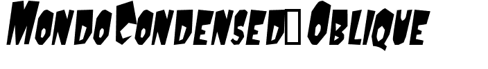 MondoCondensed Oblique.ttf