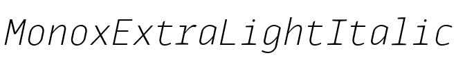 MonoxExtraLightItalic Regular.ttf