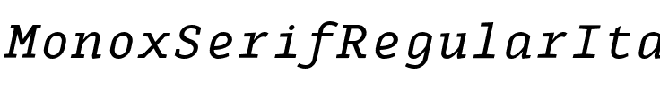 MonoxSerifRegularItalic Regular.ttf