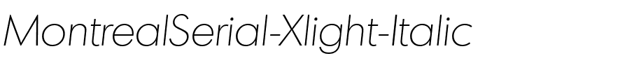 MontrealSerial-Xlight Italic.ttf