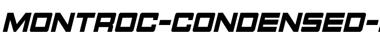 Montroc Condensed Italic Condensed Italic.ttf