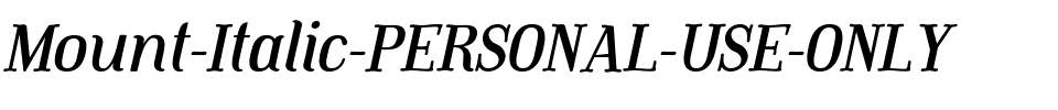 Mount Italic PERSONAL USE ONLY Regular.ttf