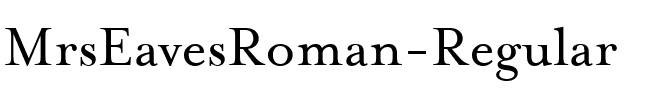 MrsEavesRoman Regular.ttf