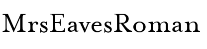 MrsEavesRoman Roman.ttf