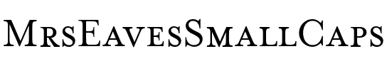 MrsEavesSmallCaps Roman.ttf