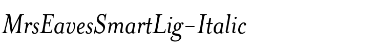 MrsEavesSmartLig RomanItalic.ttf