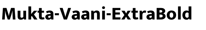 Mukta Vaani ExtraBold Regular.ttf