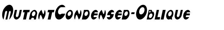 MutantCondensed Oblique.ttf