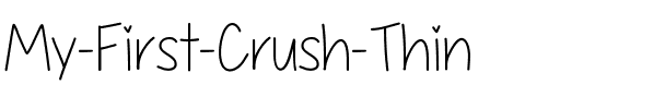My First Crush - THIN Thin.ttf