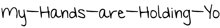 My Hands are Holding You Regular.ttf