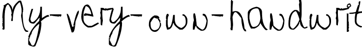 My very own handwriting. Regular.ttf