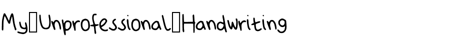 My_Unprofessional_Handwriting Medium.ttf