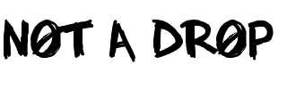 NOT A DROP Regular.ttf