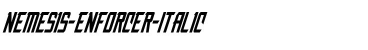 Nemesis Enforcer Italic Italic.ttf
