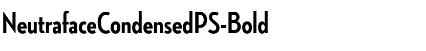 NeutrafaceCondensedPS Bold.ttf