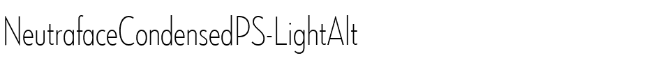 NeutrafaceCondensedPS Light.ttf