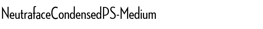 NeutrafaceCondensedPS Medium.ttf