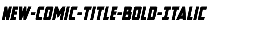 New Comic Title Bold Italic Bold Italic.ttf