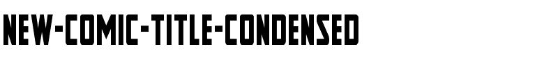New Comic Title Condensed Condensed.ttf