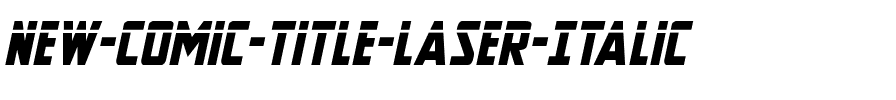 New Comic Title Laser Italic Italic.ttf