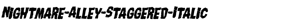 Nightmare Alley Staggered Italic Italic.ttf
