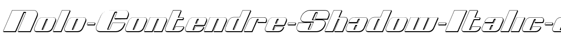 Nolo Contendre Shadow Italic Shadow Italic.ttf