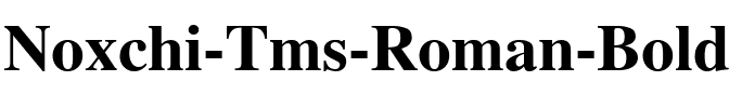 Noxchi Tms Roman Bold.ttf