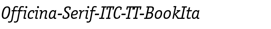 Officina Serif ITC TT BookIta.ttf