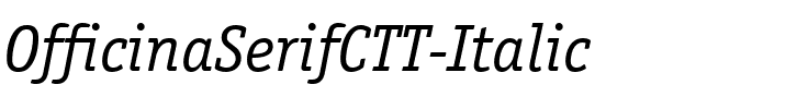 OfficinaSerifCTT Italic.ttf