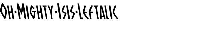 Oh Mighty Isis Leftalic Italic.ttf