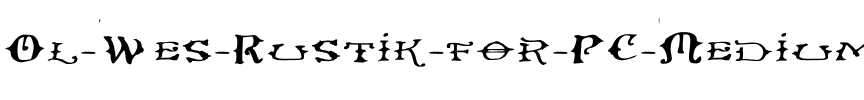 Ol’ Wes’ Rustik for PC Medium.ttf