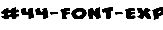 #44 Font Expanded Expanded.ttf