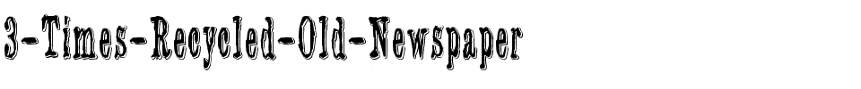 3 Times Recycled Old Newspaper Normal.otf