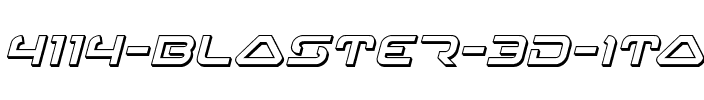4114 Blaster 3D Italic Italic.ttf