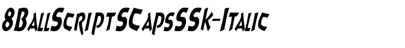 8BallScriptSCapsSSK Italic.ttf