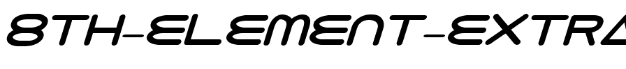 8th Element ExtraBold Italic ExtraBold Italic.ttf
