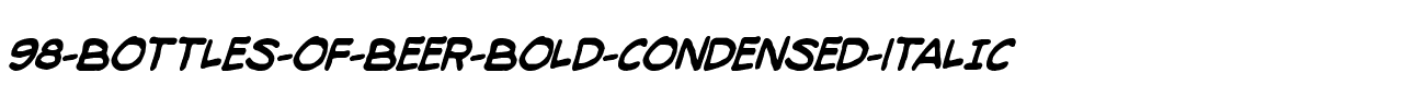 98 Bottles of Beer Bold Condensed Italic Bold Condensed Italic.ttf