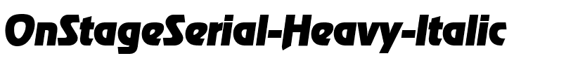OnStageSerial-Heavy Italic.ttf