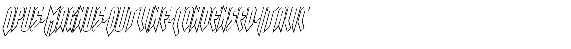 Opus Magnus Outline Condensed Italic Condensed Italic.ttf