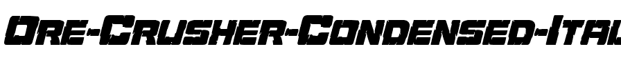 Ore Crusher Condensed Italic Condensed Italic.ttf