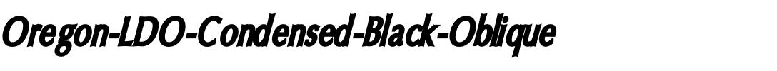 Oregon LDO Condensed Black Oblique.ttf