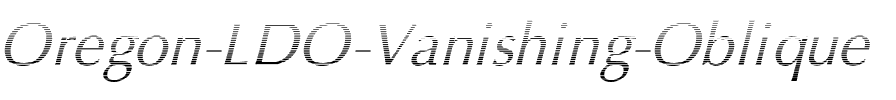 Oregon LDO Vanishing Oblique.ttf