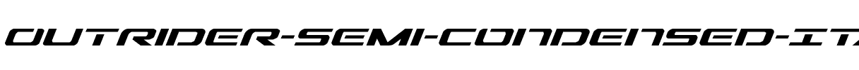 Outrider Semi-Condensed Italic Semi-Condensed Italic.ttf