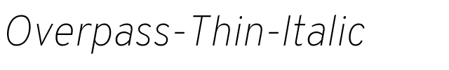 Overpass Thin Italic.ttf