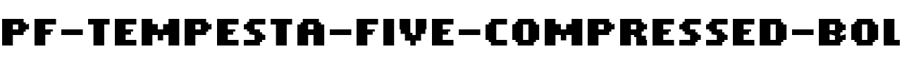 PF Tempesta Five Compressed Bold.ttf
