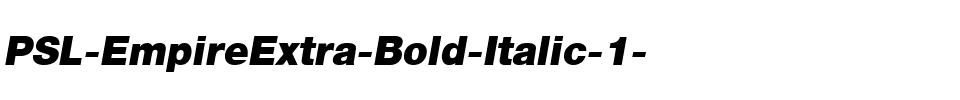 PSL-EmpireExtra Bold Italic.ttf