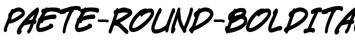Paete Round BoldItalic.ttf