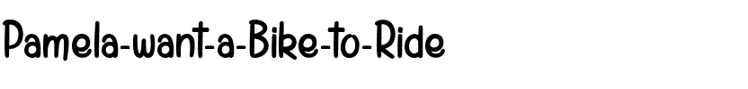 Pamela want a Bike to Ride Regular.ttf